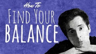 How to Find Balance | Top 5 Tips For Balancing Your Life
