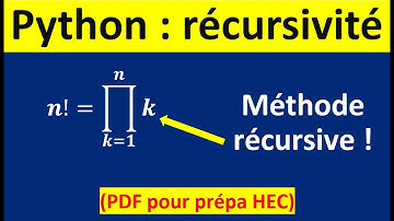 La méthode récursive dans Python pour calculer factoriel n! en prépa HEC
