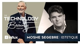 Meet Moshe Segebre of Estetique Inc. USA