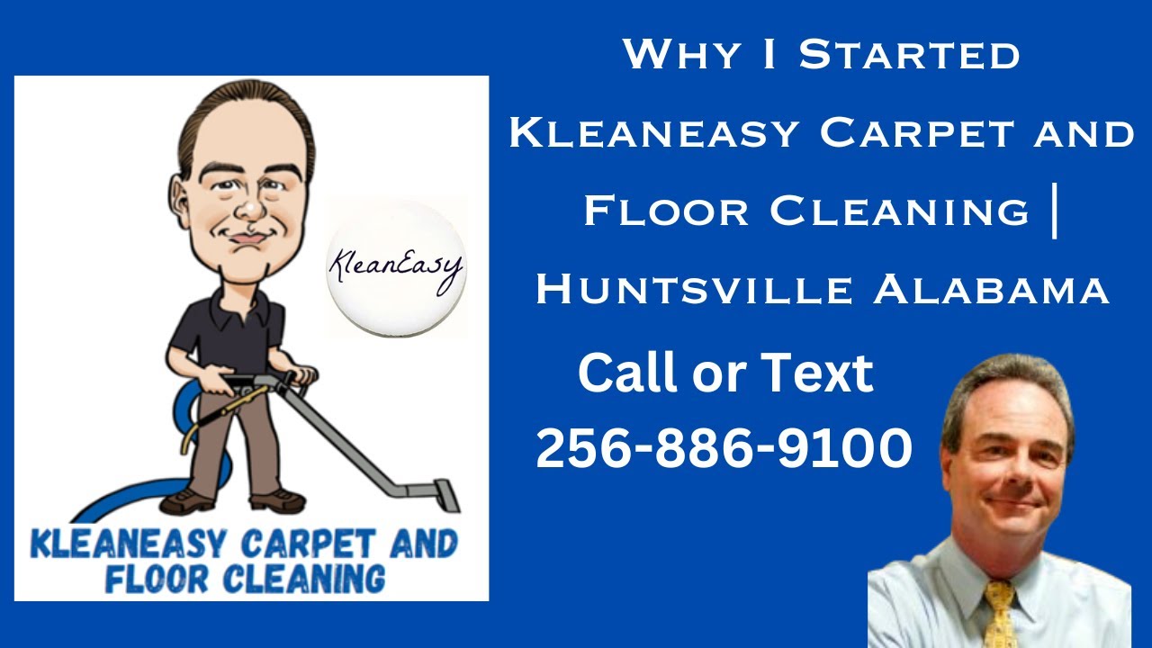 Why I Started Carpet Cleaning Huntsville AL YouTube