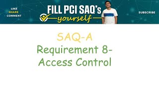PCI DSS SAQ A- Requirement 8- Access Control