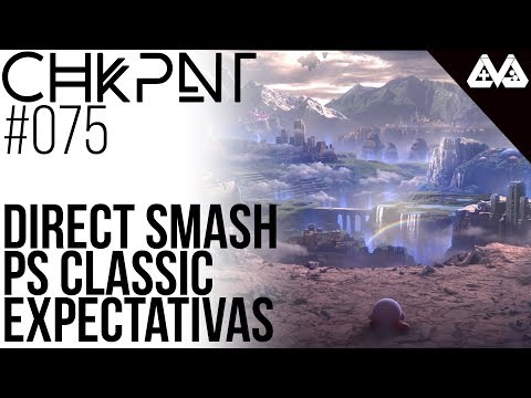 CHKPNT Podcast en vivo #075 - Smash, PS Classic y expectativas altas - CHKPNT Podcast en vivo #075 - Smash, PS Classic y expectativas altas