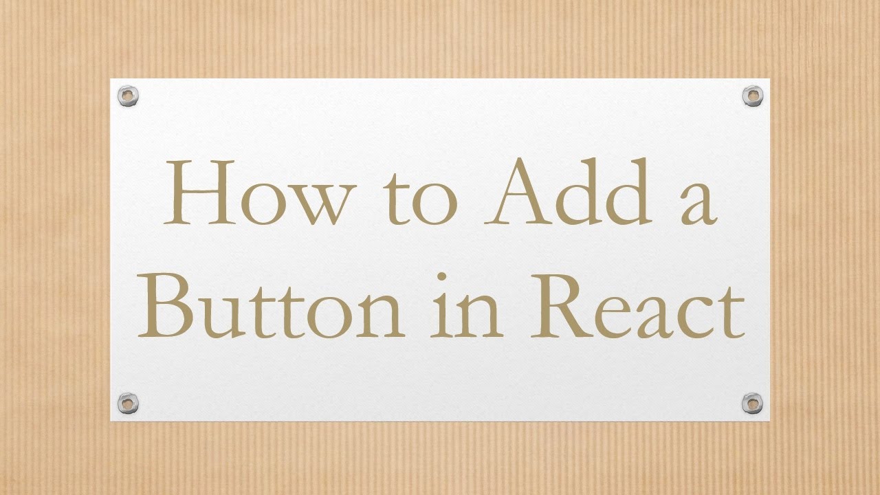 How to Add a Button in React - YouTube