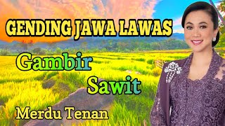GENDING JAWA LAWAS GAMBIR SAWIT MERDU TENAN