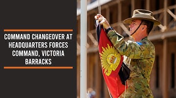 Command changeover at Headquarters Forces Command, Victoria Barracks