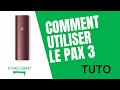 Comment utiliser le vaporisateur de cbd pax3