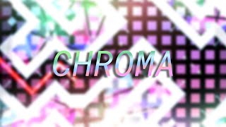 [GD] (Insane Demon) CHROMA by Renn241