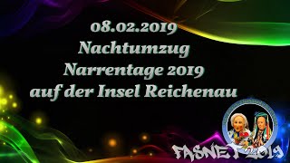 08.02.2019 Nachtumzug der Narrentage auf der Insel Reichenau