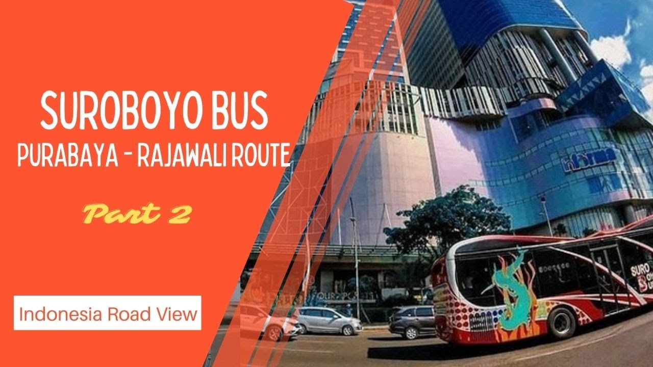 Suroboyo Bis Purabaya - Rajawali Route - Surabaya - Indonesia Road View - Part 2