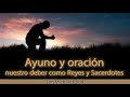 Ayuno y Oración, Nuestro Deber Como Reyes y Sacerdotes - Michael Rood Español