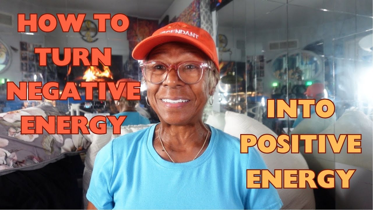 HOW TO TURN NEGATIVE ENERGY INTO POSITIVE ENERGY Relationship Advice how-to-turn-negative-energy-into-positive-energy-relationship-advice