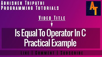 is equal to operator in c Part-21