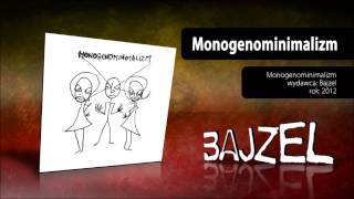 Miniatura de vídeo de "Bajzel - Monogenominimalizm"