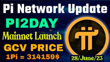 Boom 💥 Pi Network Pi2Day Mainnet Launch 28/June/2023 New Update 🤩🤯 GCV Price= $324,159 🤑🎉#crypto #pi