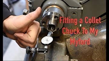 Fitting Collet Chuck to my lathe
