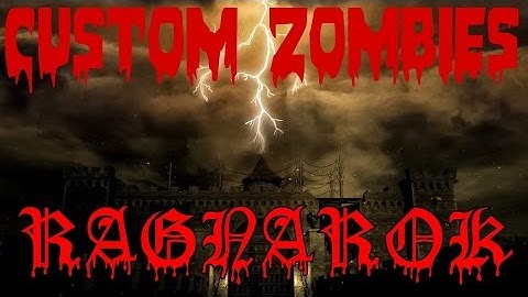 Call of Duty Custom Zombies: Ragnarok ★ Part 1