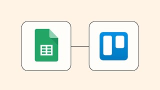 How to Connect Google Sheets to Trello - Easy Integration Tutorial