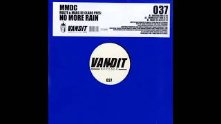Malte & Marc De Clarq Present M.m.d.c - No More Rain Thomas Datt Mix