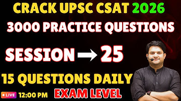 🎯 Practice Session 25 for UPSC CSAT 2026 | For Beginners | By Gaurav Sir