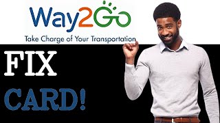 How To Fix Way2Go Card Declining (2025)