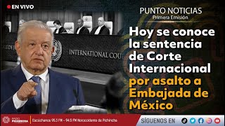 🔴 #EnVIVO | Hoy se conoce la sentencia de la Corte Internacional por asalto a Embajada de México