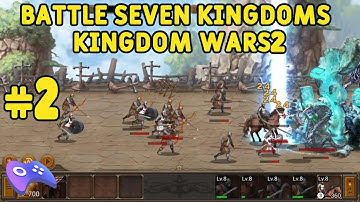 Battle Seven Kingdoms : Kingdom Wars2 - Gameplay (Android) #2
