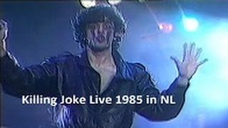 Killing Joke Live (5 tracks incl. Pssyche) in Arnhem Netherlands 1985