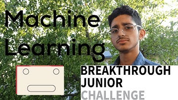 How A.I. learns, predicting a revolution I Breakthrough Junior Challenge