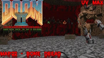 Doom II: Interception (UV Max) - Map: 22 - Bone Dread