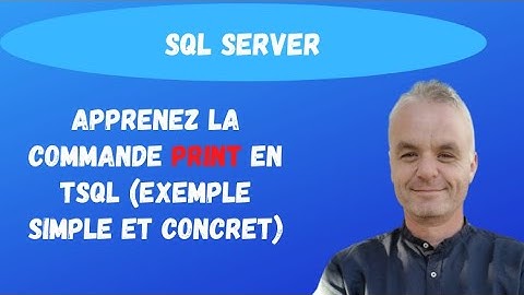 Apprenez la commande PRINT en Transact SQL | (exemple simple)