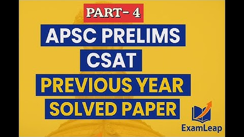 APSC Prelims CSAT 2024 | Previous Year Solved Paper | Crack CSAT Easily! #apsc #csat #video #csat