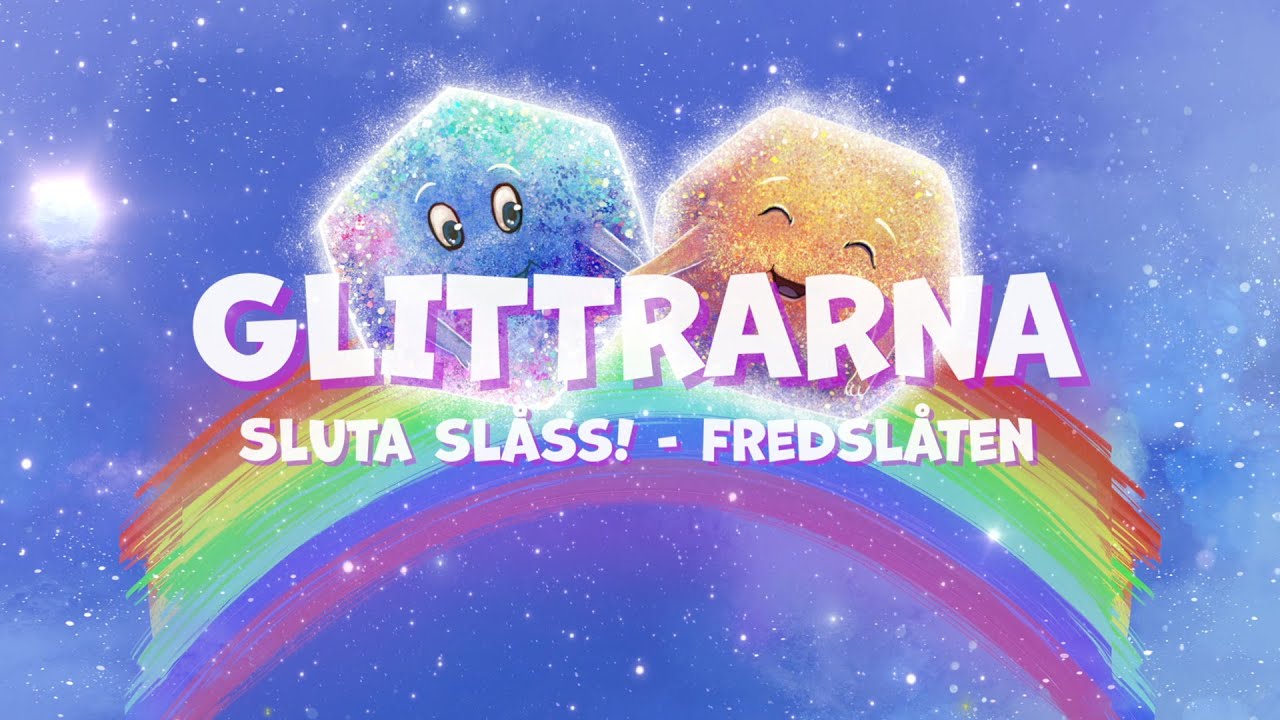 GLITTRARNA - Sluta Slåss! - Fredslåten (Officiell lyric video)
