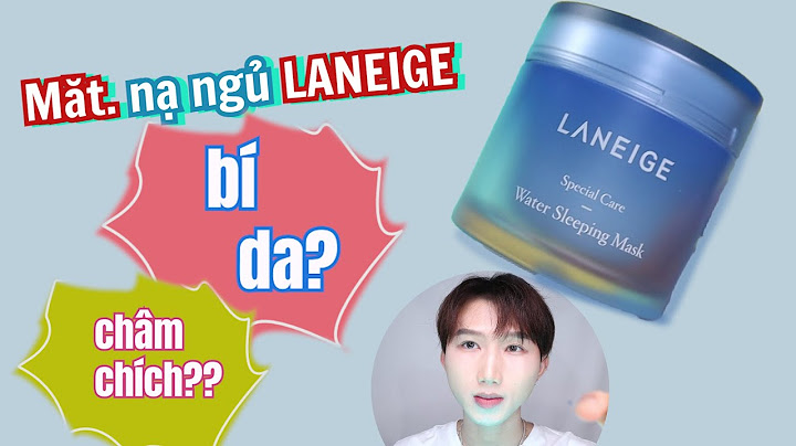 Mặt nạ ngủ laneige 100ml review năm 2024