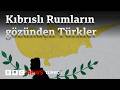 Kıbrıs: Rumlar Türkler ve Türkiye hakkında ne düşünüyor?