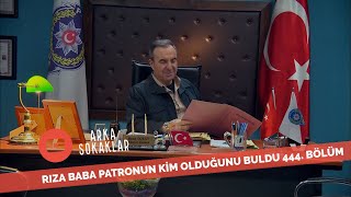 Rıza Baba Patronun Kim Olduğunu Buldu 444. Bölüm