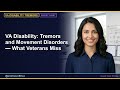 VA Disability: Tremors and Movement Disorders — What Veterans Miss