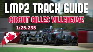 TRACK GUIDE LMP2 @ Circuit Gilles Villeneuve (Montreal) | IMSA | iRacing