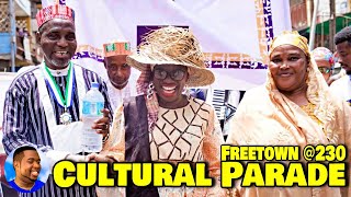 FREETOWN CITY Celebrates 230 - Cultural Parade  ?? 2022 - Explore With Triple-A