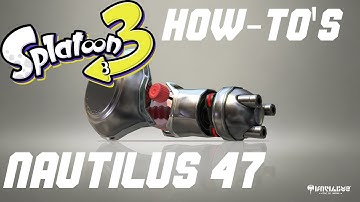 How To Use The Nautilus 47 | Splatoon 3 How-To