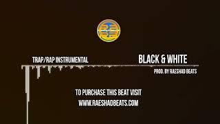 Trap Beat 2022 'BLACK & WHITE' Rap Trap Beat 2022 Hip Hop Instrumental | Raeshad Beats
