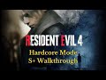 RESIDENT EVIL 4 HARDCORE S+ WALKTHROUGH The Final Stretch| ENGLISH/ HINDI