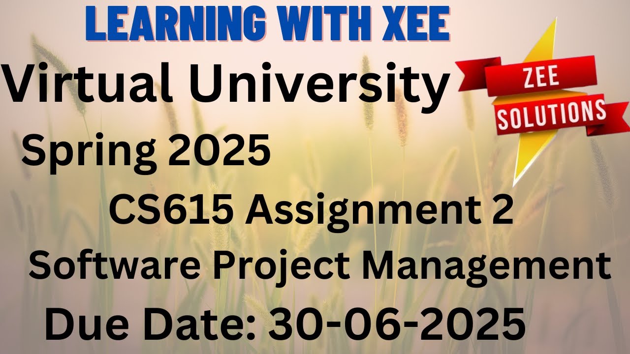 CS615 Software Project Management Assignment 2 Spring 2025 Virtual ...