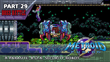 29 - X Parasite BOSS BATTLE: B.O.X. Security Robot (2nd Time) || GBA  METROID fusion || Playthrough