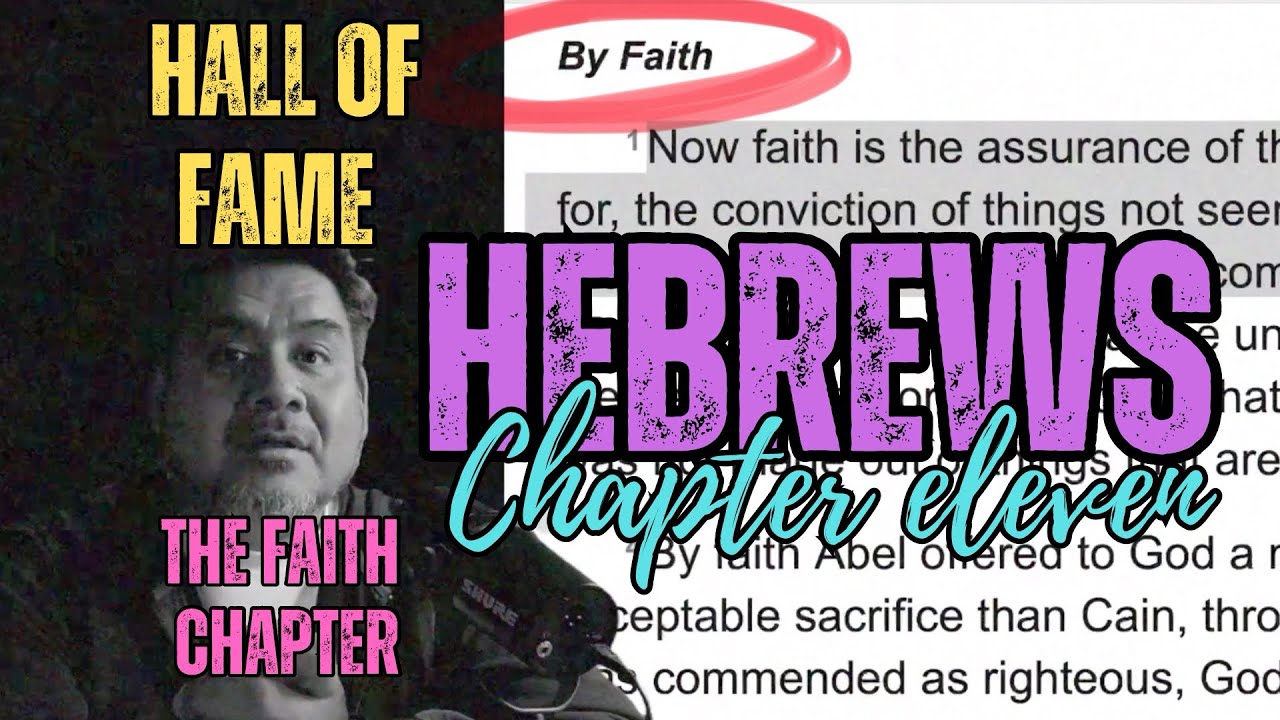 Hebrews 11 / The Hall of Fame or The Faith Chapter ? - YouTube