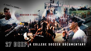 27 Deep | A College Soccer Documentary