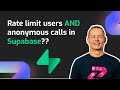 Rate limit your supabase api by users and anonymous traffic