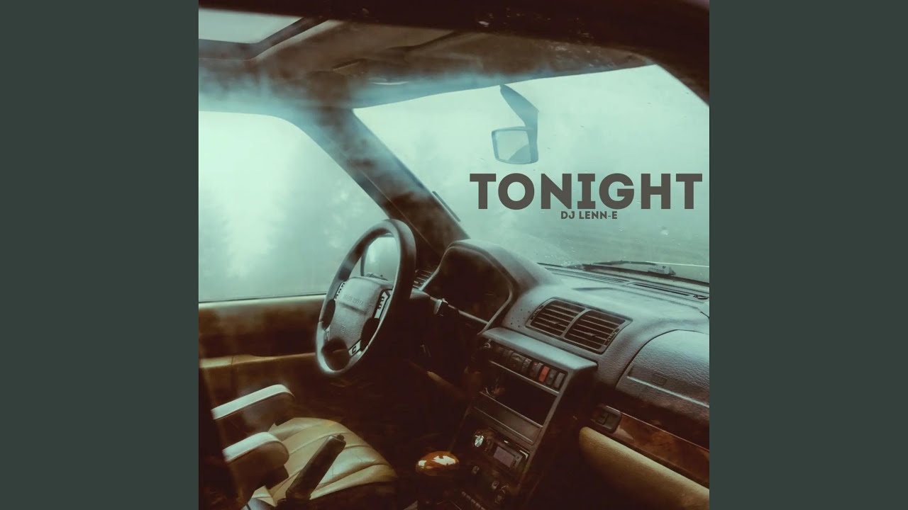 Tonight adlı videoyu YouTube'da izle Tonight adlı videoyu YouTube'da izle