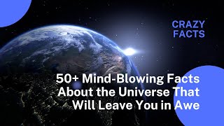 50+ Mind-Blowing Facts About the Universe That Will Leave You in Awe! by Summary Facts 124 views 9 months ago 8 minutes, 28 seconds