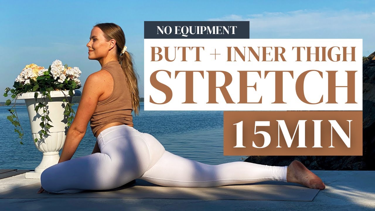 15-минутная растяжка ягодиц и внутренней части бедра — для гибкости, снятия напряженных мышц и ра...