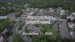 Randolph Selectboard - December 11, 2025 [RS]